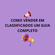 Como Vender em Classificados: Um Guia Prático para Sucesso